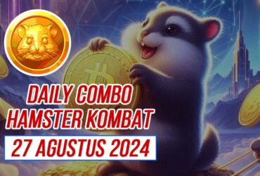 Daily Combo Hamster Kombat 27 Agustus 2024 TechnoNesia