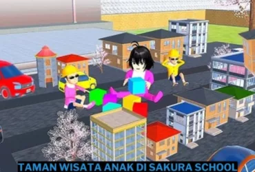 Membangun Taman Wisata Anak di Sakura School Simulator